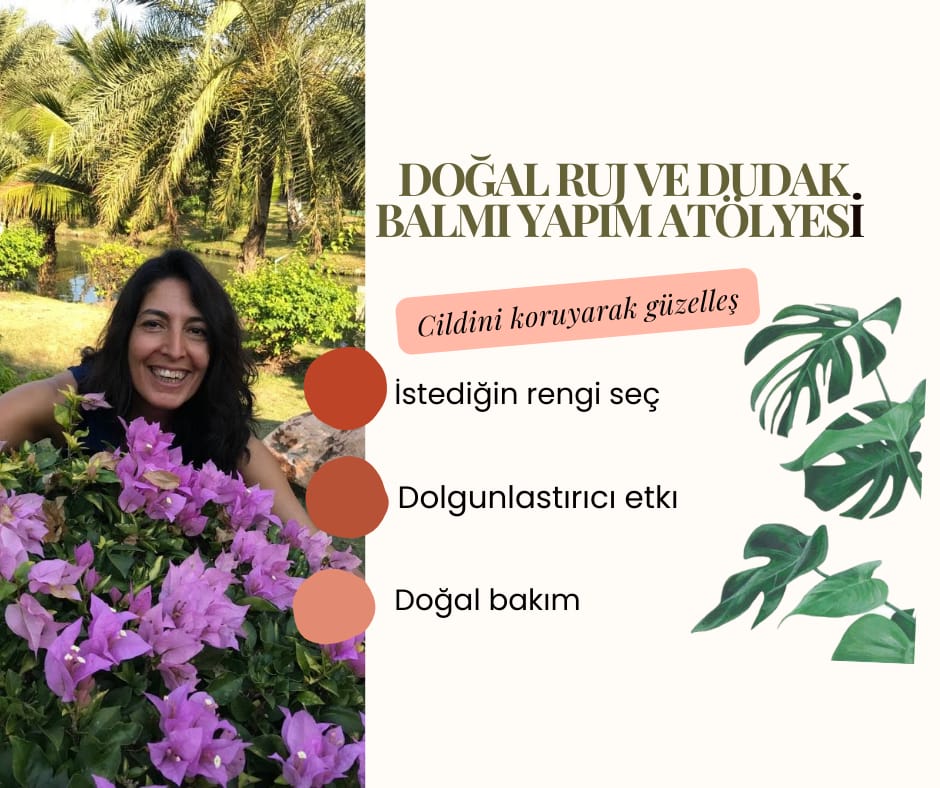 Doğal Ruj ve Dudak Balm'ı Yapım Atölyesi